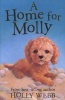 A Home for Molly (Paperback) - Holly Webb Photo