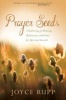 Prayer Seeds - A Gathering of Blessings, Reflections, and Poems for Spiritual Growth (Paperback) - Joyce Rupp Photo