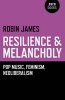 Resilience & Melancholy - Pop Music, Feminism, Neoliberalism (Paperback) - Robin James Photo