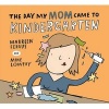 The Day My Mom Came to Kindergarten (Hardcover, New) - Maureen Fergus Photo