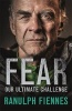 Fear - Our Ultimate Challenge (Hardcover) - Ranulph Fiennes Photo