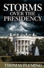 Storms Over the Presidency (Paperback) - Thomas Fleming Photo