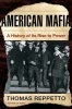 American Mafia - A History of its Rise to Power (Paperback, 1st Owl Books ed) - Thomas A Reppetto Photo