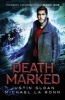 Death Marked (Paperback) - Justin Sloan Photo