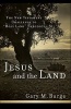 Jesus and the Land - The New Testament Challenge to "Holy Land" Theology (Paperback) - Gary M Burge Photo