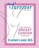 Be a Survivor - Your Guide to Breast Cancer Treatment (Paperback, 6th) - Vladimir Lange Photo