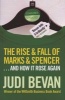 The Rise and Fall of Marks & Spencer - ...And How it Rose Again (Paperback, Re-issue) - Judi Bevan Photo