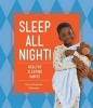 Sleep All Night! - Healthy Sleeping Habits (Hardcover) - Mary Elizabeth Salzmann Photo