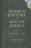 Hidden History of South Jersey - From the Capitol to the Shore (Paperback) - Gordon Bond Photo