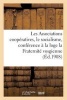 Les Associations Cooperatives Et Le Socialisme, Conference Faite a la Loge La Fraternite Vosgienne (French, Paperback) - Sans Auteur Photo