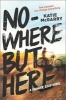 Nowhere But Here (Paperback) - Erin McGarry Photo