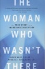 The Woman Who Wasn't There - The True Story of an Incredible Deception (Paperback) - Robin Gaby Fisher Photo