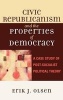 Civic Republicanism and the Properties of Democracy - A Case Study of Post-Socialist Political Theory (Paperback, annotated edition) - Erik J Olsen Photo