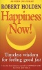 Happiness Now! - Timeless Wisdom for Feeling Good Fast (Paperback, New Ed) - Robert Holden Photo