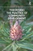 Theorising the Practice of Community Development - A South African Perspective (Hardcover, New Ed) - Peter Westoby Photo