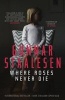 Where Roses Never Die (Paperback) - Gunnar Staalesen Photo