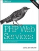 PHP Web Services - APIs for the Modern Web (Paperback, 2nd Revised edition) - Lorna Jane Mitchell Photo