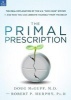 The Primal Prescription - Surviving the "Sick Care" Sinkhole (Hardcover) - Doug McGuff Photo