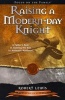 Raising A Modern Day Knight - A Father's Role In Guiding His Son To Authentic Manhood (Paperback) - Robert Lewis Photo