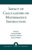 Impact of Calculators on Mathematics Instruction (Paperback) - George W Bright Photo