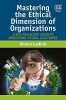 Mastering the Ethical Dimension of Organizations - A Self-Reflective Guide to Developing Ethical Astuteness (Paperback) - Donna Ladkin Photo