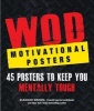 Wod Motivational Posters - 45 Posters to Keep You Mentally Tough (Paperback) - Eleanor Brown Photo