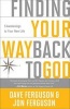 Finding Your Way Back to God - Five Awakenings to Your New Life (Paperback) - Dave Ferguson Photo