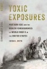 Toxic Exposures - Mustard Gas and the Health Consequences of World War II in the United States (Hardcover) - Susan L Smith Photo