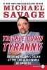 Trickle Down Tyranny - Crushing Obama's Dream of the Socialist States of America (Large print, Paperback, large type edition) - Michael Savage Photo