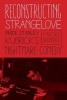 Reconstructing Strangelove - Inside Stanley Kubrick's "Nightmare Comedy" (Paperback) - Mick Broderick Photo