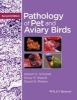 Pathology of Pet and Aviary Birds (Hardcover, 2nd Revised edition) - Robert E Schmidt Photo