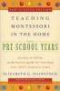 Teaching Montessori In The Home - The Pre-School Years (Paperback, 2nd Revised edition) - Elizabeth G Hainstock Photo