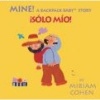 Mine! - A Backpack Baby Story (English, Spanish, Board book) - Miriam Cohen Photo