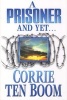 Prisoner and Yet (Paperback) - Corrie Ten Boom Photo