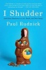 I Shudder - And Other Reactions to Life, Death, and New Jersey (Paperback) - Paul Rudnick Photo