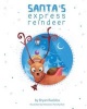 Santa's Express Reindeer (Paperback) - Bryan Rucklos Photo