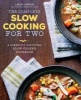 The Complete Slow Cooking for Two - Everything You Need to Make Easy and Excellent Slow-Cooked Meals (Paperback) - Linda Larsen Photo