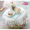 Sugarcraft - Creative and Practical Projects (Paperback, New edition) - Gina Steer Photo