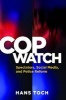 Cop Watch - Spectators, Social Media, and Police Reform (Hardcover, New) - Hans Toch Photo