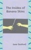 The Insides of Banana Skins (Paperback) - Jane Seaford Photo