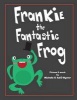 Frankie the Fantastic Frog (Paperback) - Michelle Wynter Photo