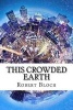 This Crowded Earth (Paperback) - Robert Bloch Photo