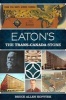 Eaton's - The Trans-Canada Store (Paperback) - Bruce Allen Kopytek Photo