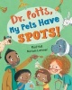 Dr. Potts, My Pets Have Spots! (Board book) - Rod Hull Photo