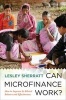 Can Microfinance Work? - How to Improve its Ethical Balance and Effectiveness (Hardcover) - Lesley Sherratt Photo