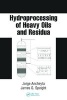 Hydroprocessing of Heavy Oils and Residua (Hardcover) - James G Speight Photo