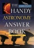 The Handy Astronomy Answer Book (Paperback, 3rd) - Charles Liu Photo