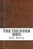 The Thunder Bird (Paperback) - B M Bower Photo