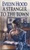 A Stranger to the Town (Paperback, New edition) - Evelyn Hood Photo