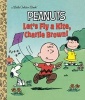 Let's Fly a Kite, Charlie Brown! (Hardcover) - Golden Books Photo